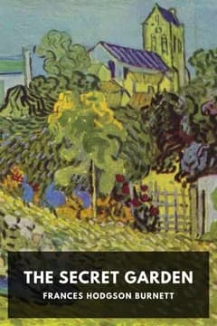 The Secret Garden — Frances Hodgson Burnett